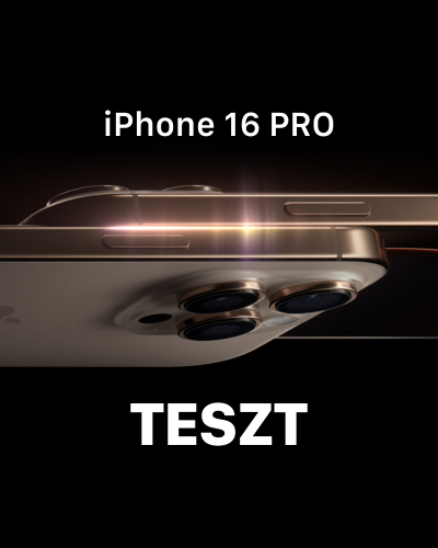 iPhone 16 PRO Teszt - lássuk mit tud!